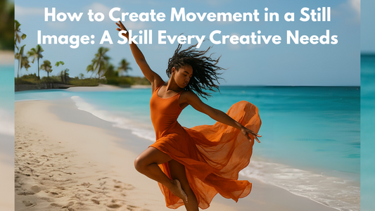 How to Create Movement in a Still Image: A Skill Every Creative Needs