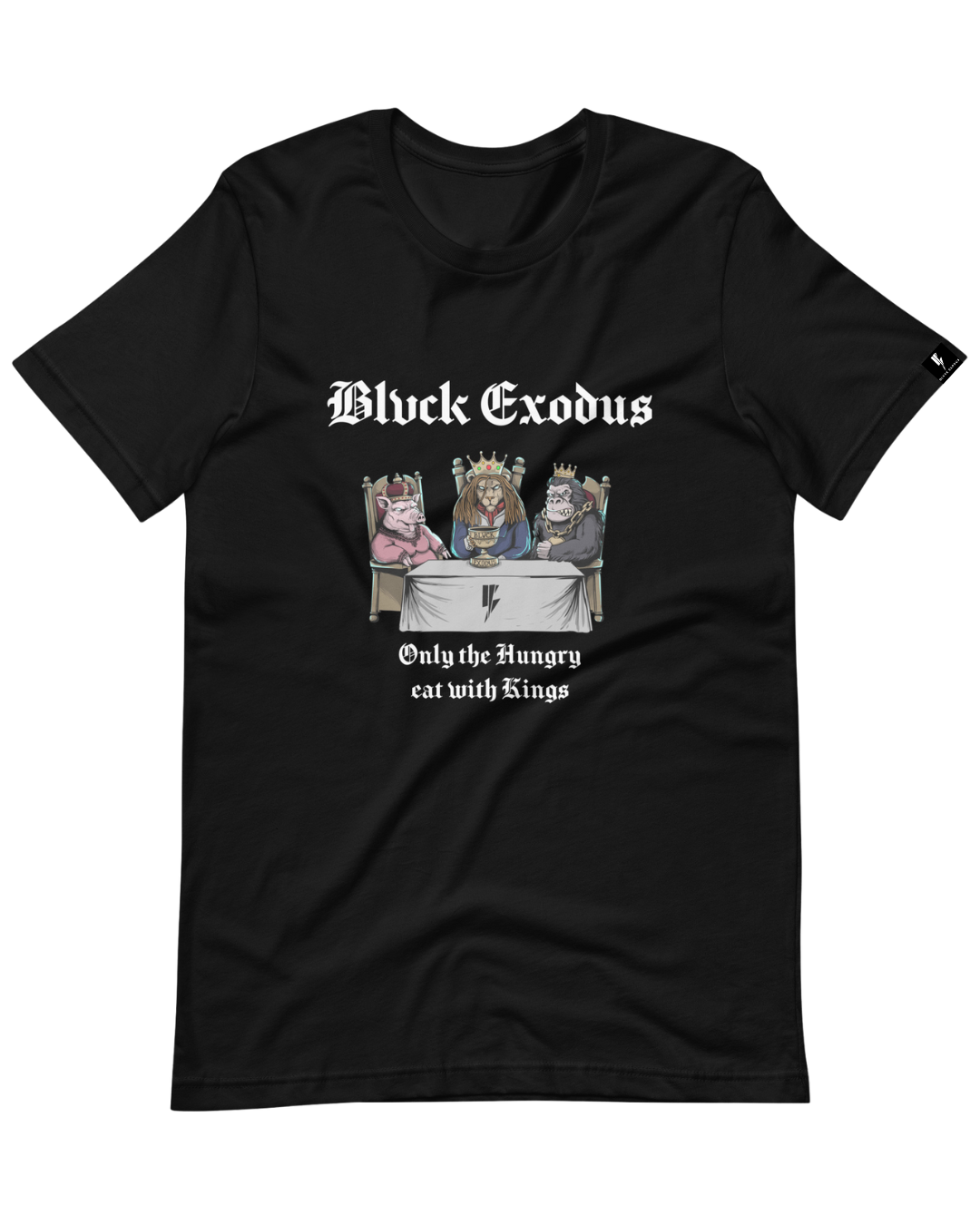 Black short-sleeve t-shirt featuring a vintage-inspired graphic of animals sitting at a table with the text "Only the Hungry Eat with Kings" in a bold, gothic font, and the Blvck Exodus logo.