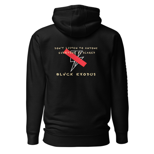 Black hooded sweatshirt with a white "Don't Listen to Anyone, Everyone is Scared" message, lightning bolt graphic, and Blvck Exodus logo