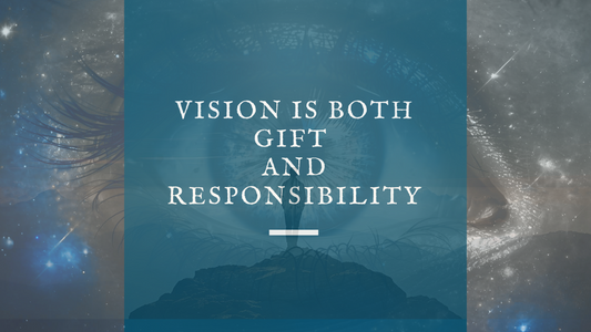 The Gift of Vision: Seeing Beyond the Horizon