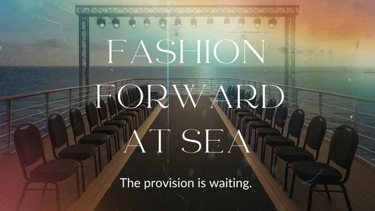From Vision to Provision: Fashion Forward at Sea 2026