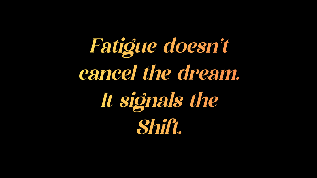 Shift Happens: Navigating Faith in Your Dreams When Fatigue Tries to Take the Wheel