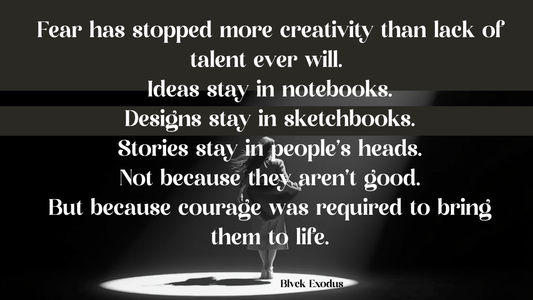 Fear Stops More Creators Than Lack of Talent