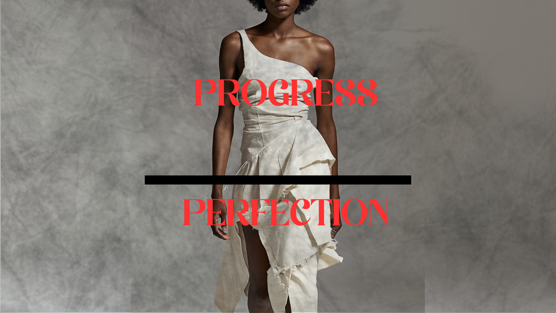 Perfection. The Reason You’re Not Making Progress?